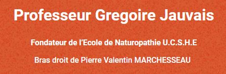 Professeur Gregoire Jauvais, fondateur de l'Ecole de Naturopathie U.C.S.H.E., bras droit de Pierre Valentin Marchesseau.