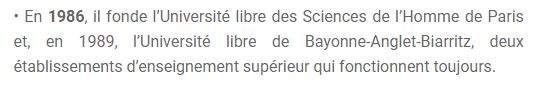 En 1986 il fonde l'Université libre des Sciences de l'Homme de Paris et, en 1989, l'Université libre de Bayonne-Anglet-Biarritz, deux établissements d'enseignement supérieur qui fonctionnent toujours.