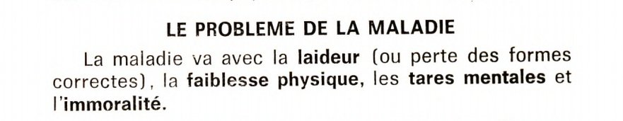 Le problème de la maladie
La maladie va avec la laideur (ou la perte des formes correctes), la faiblesse physique, les tares mentales et l'immoralité.